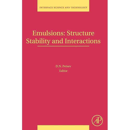 Emulsions Structure Stability And Interaction...