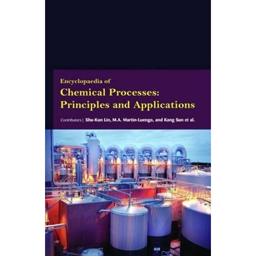 Encyclopaedia Of Chemical Processes Principle...