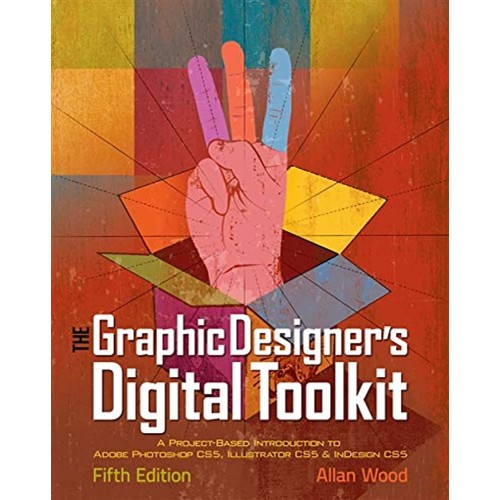 The Graphic Designer'S Digital Toolkit 5Ed: A...