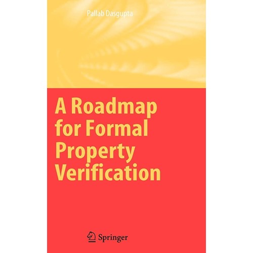 A Roadmap For Formal Property Verificaiton (H...