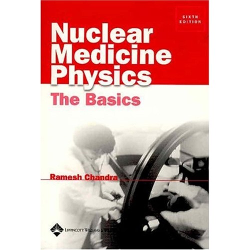 Nuclear Medicine Physics The Basics (Nuclear ...