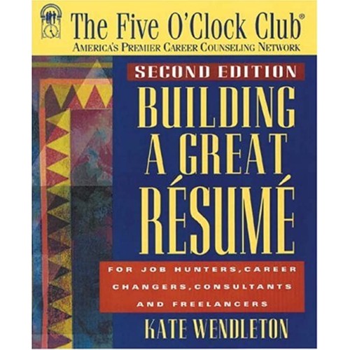 The Five O' Clock Club  Building A Great Resu...