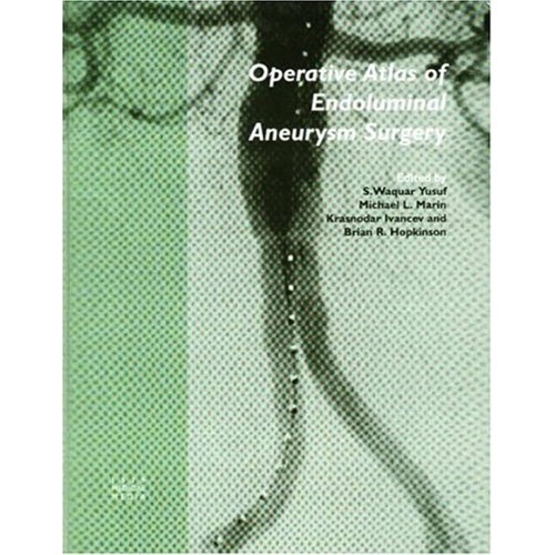 Operative Atlas Of Endoluminal Aneurysm Surge...