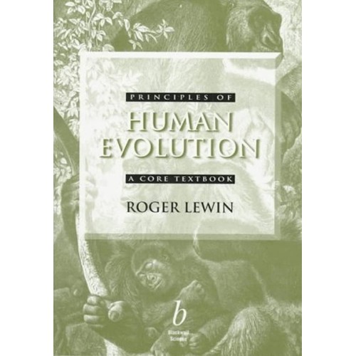 Principles Of Human Evolution A Core Textbook...