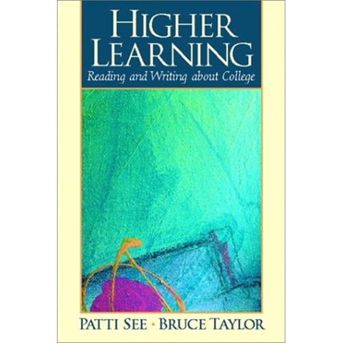 Higher Learning: Reading And Writing About Co...