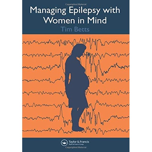 Managing Epilepsy With Women In Mind (Hb 2005...