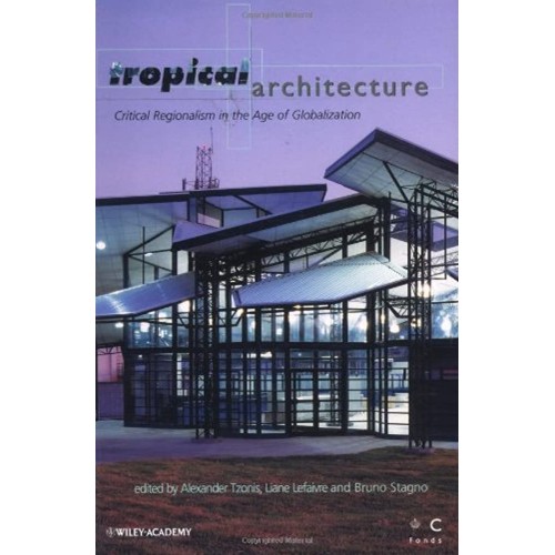 Tropical Architecture: Critical Regionalism I...