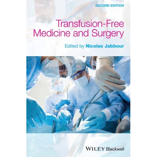 Transfusion Free Medicine And Surgery 2Ed (Hb...