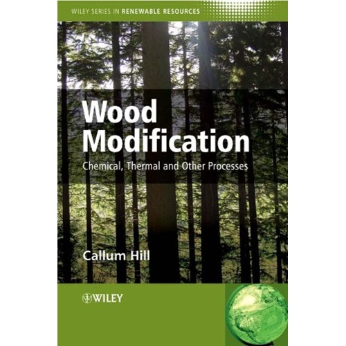 Wood Modification - Chemical, Thermal And Oth...