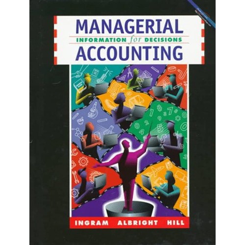 Managerial Accounting: Information For Decisi...