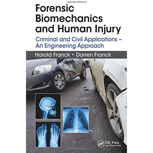 Forensic Biomechanics And Human Injury Crimin...