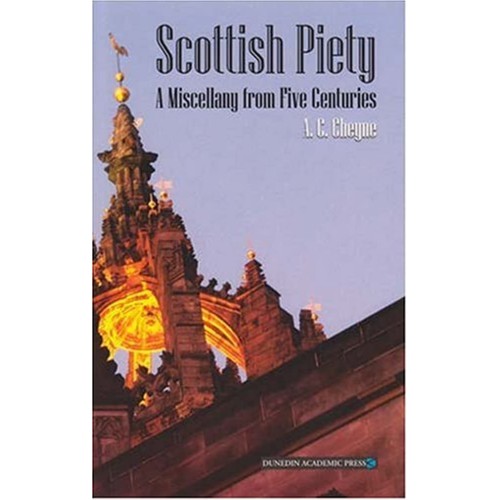 Scottish Piety: A Miscellany From Five Centur...