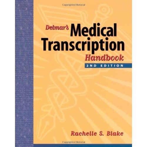 Delmar'S Medical Transcription Handbook ; 2 /...