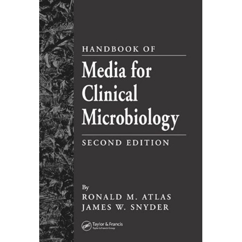 Handbook Of Media For Clinical Microbiology, ...