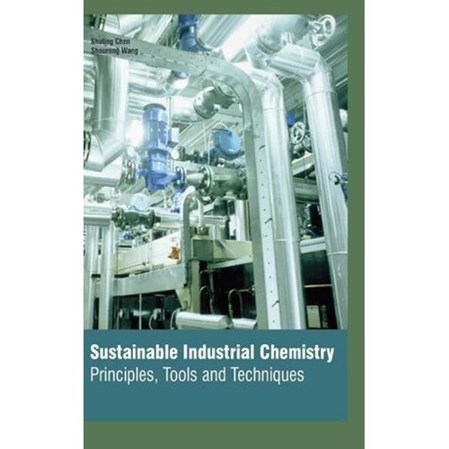 Sustainable Industrial Chemistry Principles T...