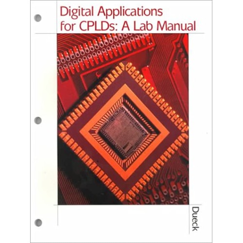 Digital Applications For Cplds; A Lab Manual 