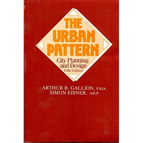 The Urban Pattern City Planning And Design 5E...