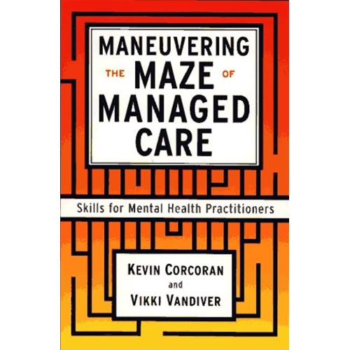 Maneuvering The Maze Of Managed Care 