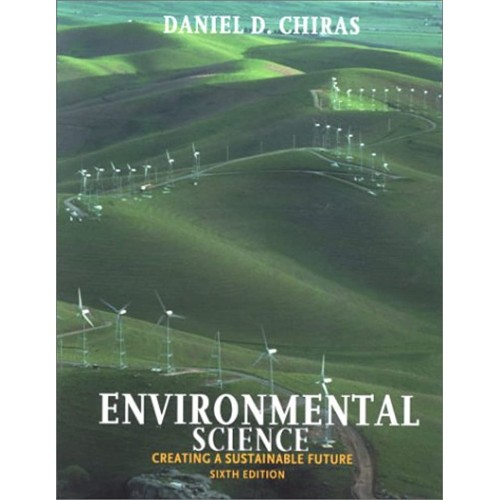 Environmental Science (Creating A Sustainable...