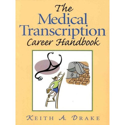 The Medical Transcription Career Handbook 