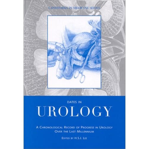 Dates In Urology (Landmarks In Medicine) 