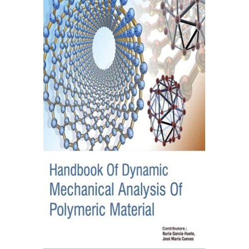 Handbook Of Dynamic Mechanical Analysis Of Po...