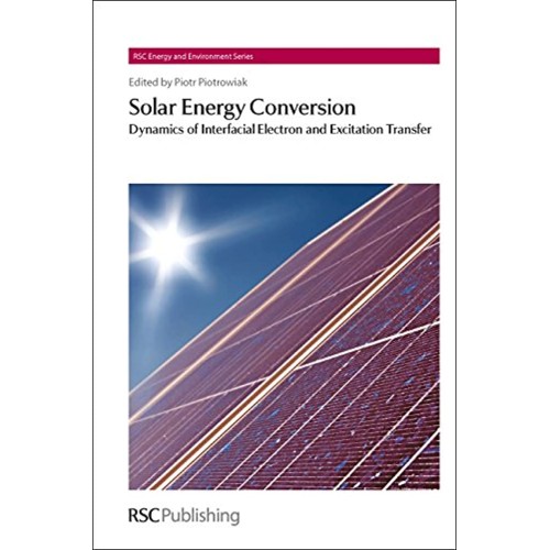 Solar Energy Conversion Dynamics Of Interfaci...