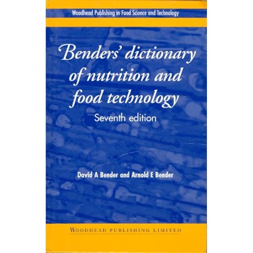 Benders Dictionary Of Nutrition And Food Tech...