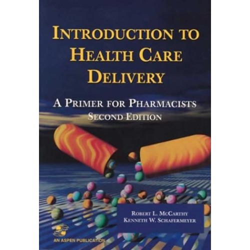 Introduction To Health Care Delivery 2E (Pb 2...