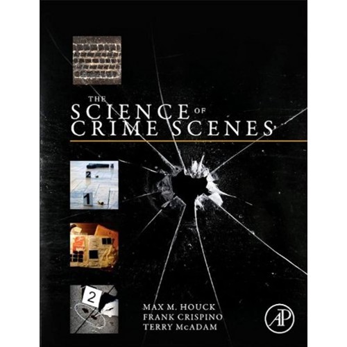 The Science Of Crime Scenes (Hb 2012) 