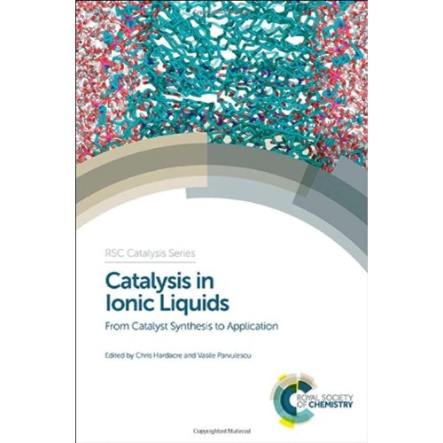 Catalysis In Lonic Liquids From Catalyst Synt...