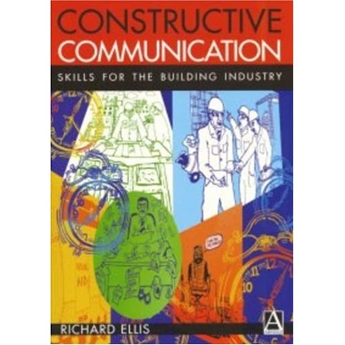 Constructive Communication: Skills For The Bu...