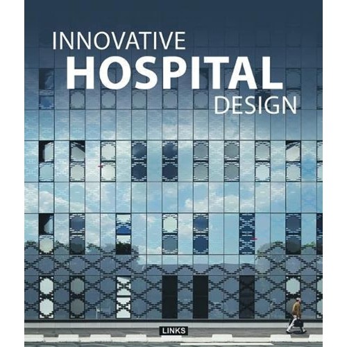 Innovative Hospital Design (Hb 2014) 