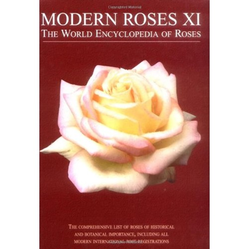 Modern Roses Xi : The World Encyclopedia Of R...