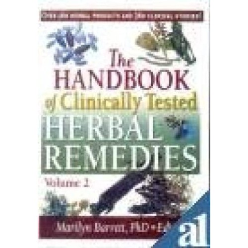 The Handbook Of Clinically Tested Herbal Reme...