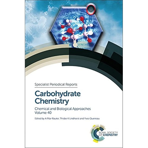 Carbohydrate Chemistry Chemical And Biologica...