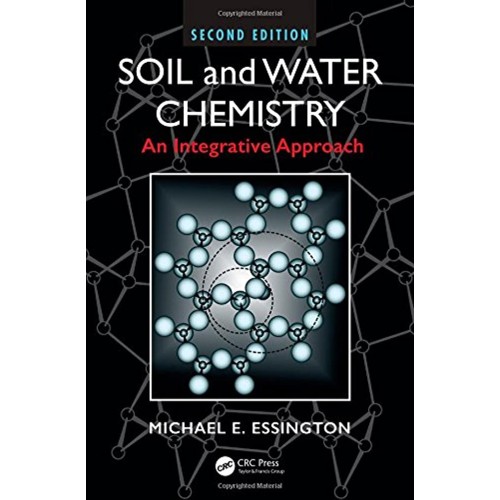 Soil And Water Chemistry An Integrative Appro...