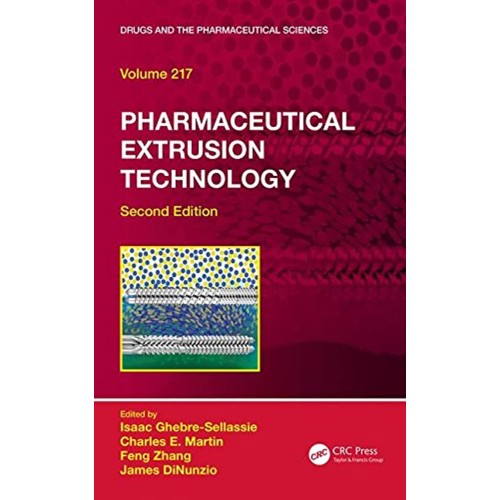 Pharmaceutical Extrusion Technology Vol 217 2...