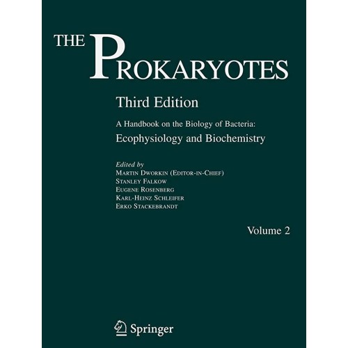 The Prokaryotes Vol. 2,3/E : Ecophysiology An...