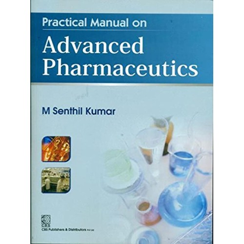 Practical Manual Of Advanced Pharmaceutics (P...