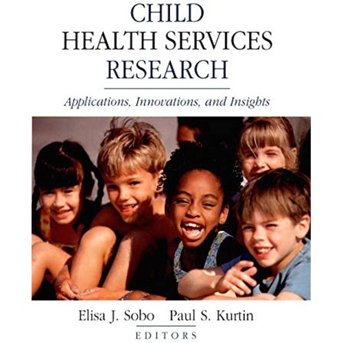 Child Health Services Research : Applications...