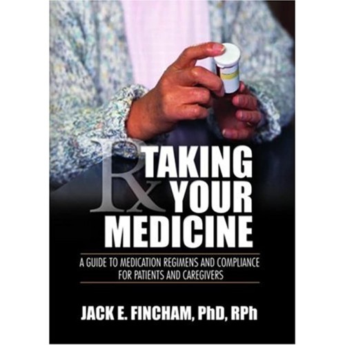 Taking Your Medicine A Guide To Medication Re...