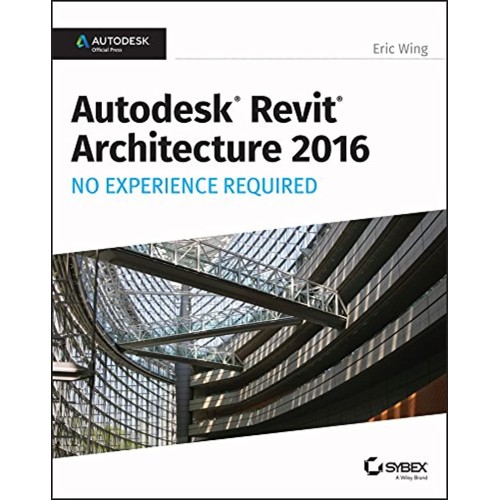 Autodesk Revit Architecture 2016 No Experienc...