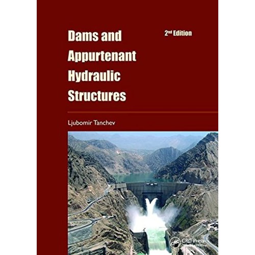 Dams And Appurtenant Hydraulic Structures 2Nd...