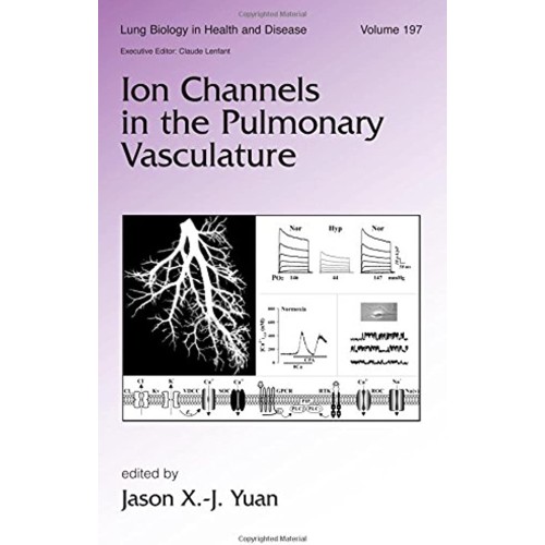 Ion Channels In The Pulmonary Vasculature Vol...