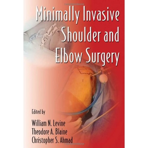 Minimally Invasive Shoulder And Elbow Surgery...