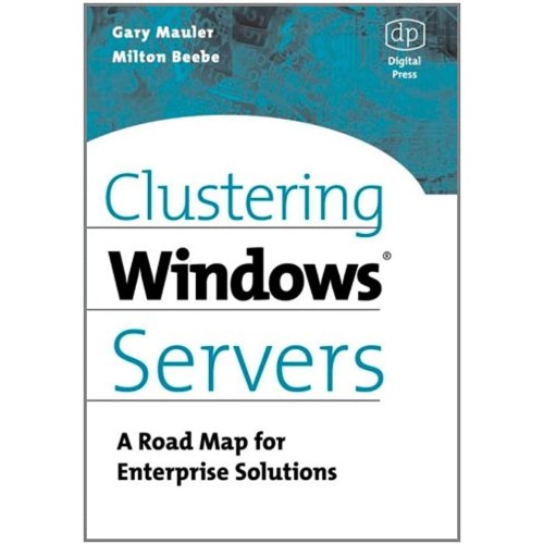 Clustering Windows Servers A Road Map For Ent...