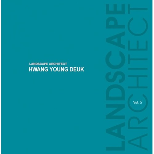 Landscape Architect Hwang Young Deuk Vol.5 