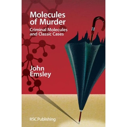 Molecules Of Murder Criminal Molecules And Cl...