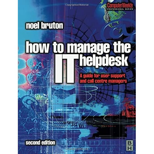 How To Manage The It Helpdesk ; 2 /E 